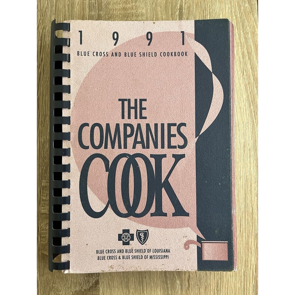 1991 Blue Cross & Blue Shield Cookbook Louisiana Mississippi The Companies Cook